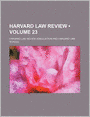 Harvard Law Review (Volume 23)