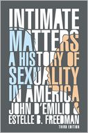 Intimate Matters: A History of Sexuality in America, Third Edition