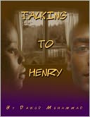 Talking To Henry