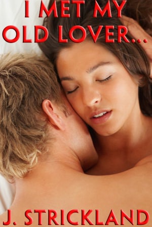 I Met My Old Lover ...