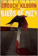 Birds of Prey by Blake Crouch, Jack Kilborn & J.A. Konrath