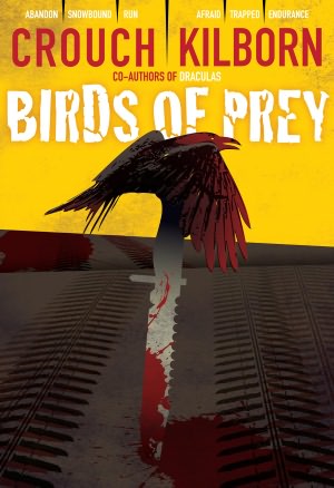 Birds of Prey by Blake Crouch, Jack Kilborn & J.A. Konrath