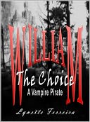 William The Choice (A Vampire Pirate)