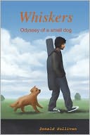 Whiskers: Oddessey of a Small Dog