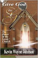 Give God The Glory! The Power In The Local Church