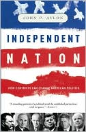Independent Nation: How Centrism Can Change American Politics