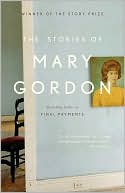 The Stories of Mary Gordon