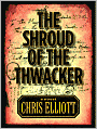 The Shroud of the Thwacker