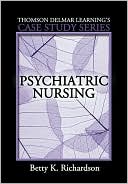 Delmar's Case Study Series: Psychiatric Nursing