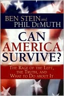 Can America Survive?: The Rage of the Left, the Truth, and What to Do about It