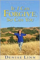 If I Can Forgive, So Can You: My Autobiography of How I Overcame My Past and Healed My Life
