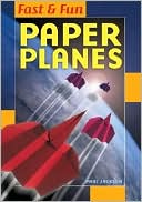 Fast & Fun Paper Planes