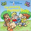 The Amazing Human Body (First Science Experiments Series)