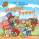 Magnet Power! (First Science Experiments Series)