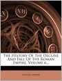 The History Of The Decline And Fall Of The Roman Empire, Volume 6...