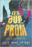 It's Our Prom (So Deal with It)