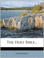 The Holy Bible...