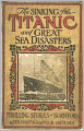 The Sinking of the Titanic, and Great Sea Disasters: A Nautical And History Classic By Logan Marshall! AAA+++