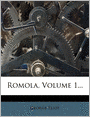 Romola, Volume 1...