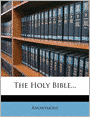 The Holy Bible...
