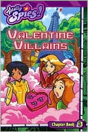 Valentine Villains(Totally Spies! Series, Chapter Book #3)