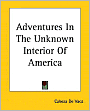 Adventures in the Unknown Interior of America