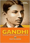 World History Biographies: Gandhi: The Young Protester Who Founded a Nation