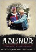 PUZZLE PALACE: THE BOY WHO WOULD BE GENERAL: AN ODYSSEY OF MANIC PSYCHOSIS