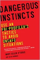 Dangerous Instincts by Mary Ellen O'Toole: Book Cover