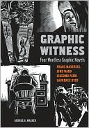 Graphic Witness: Four Wordless Graphic Novels