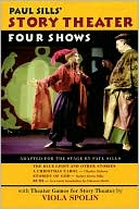 Paul Sills' Story Theater: Four Shows