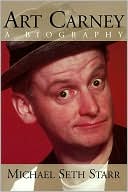 Art Carney: A Biography