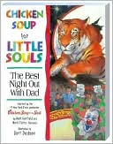 Best Night Out with Dad (Chicken Soup for Little Souls Series)