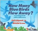 How Many Blue Birds Flew Away?: A Counting Book with a Difference