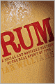 Rum: A Social and Sociable History of the Real Spirit of 1776