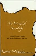 Wound of Knowledge: Christian Spirituality from the New Testament to St. John of the Cross
