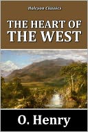 The Heart of the West by O. Henry