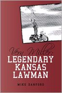 Vern Miller: Legendary Kansas Lawman
