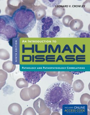 An Introduction To Human Disease: Pathology And Pathophysiology Correlations