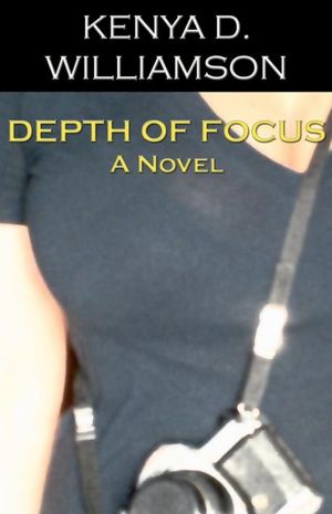 Depth of Focus: A Novel