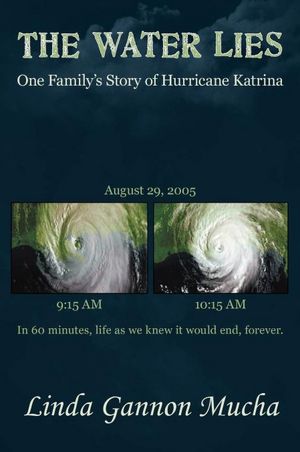 The Water Lies: One Family's Story of Hurricane Katrina
