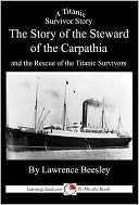 The Story of the Steward of the Carpathia and the Rescue of the Titanic Survivors: A 15-Minute Book