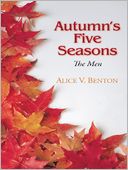 Autumn's Five Seasons by Alice V. Benton: NOOK Book Cover