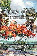 A Tropical Frontier: Book II; The Homesteaders