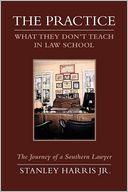 The Practice: What They Don't Teach in Law School