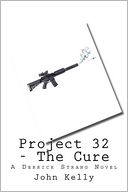 Project 32 - the Cure: A Derrick Strang Novel