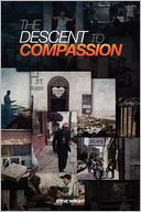 The Descent to Compassion