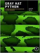 Gray Hat Python: Python Programming for Hackers and Reverse Engineers