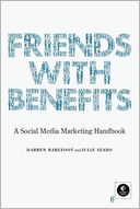 Friends with Benefits: A Social Media Marketing Handbook