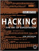 Hacking, 2nd Edition: The Art of Exploitation